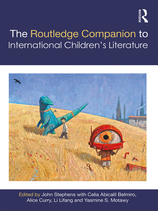 Title details for The Routledge Companion to International Children's Literature by John Stephens - Available